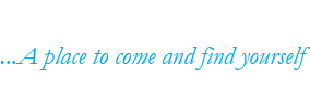 A place to come and find yourself